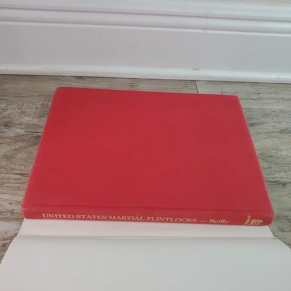 United States Martial Flintlocks by Robert M Reilly Hardcover Dust Jacket